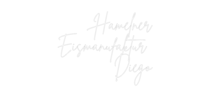 Konfigurator - Neon LED Flex - Personalisierter Indoor Schriftzug Hamelner
Eis...