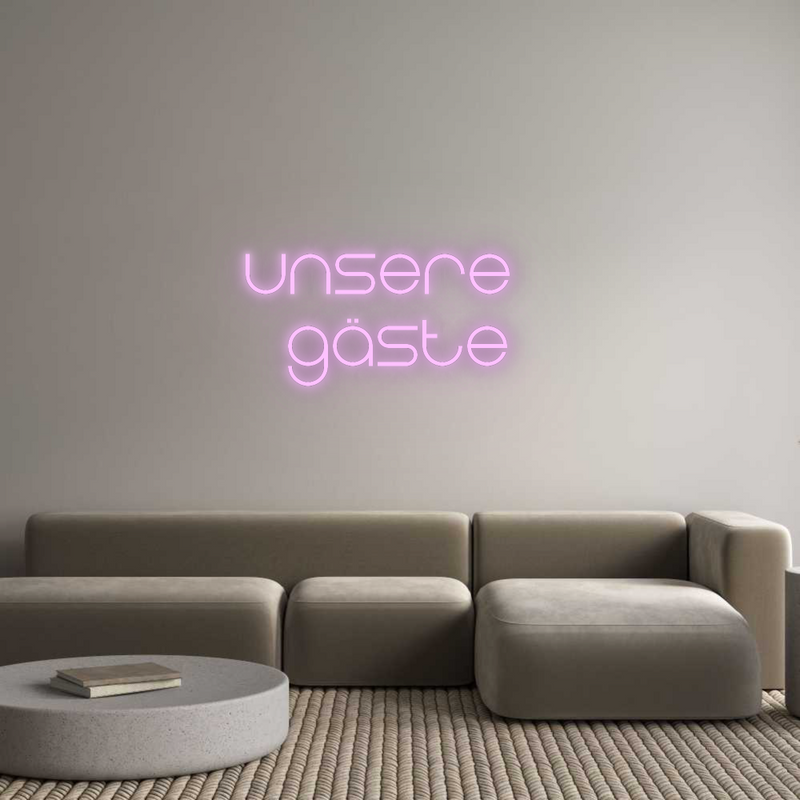 Konfigurator - Neon LED Flex - Personalisierter Indoor Schriftzug Unsere 
Gäste