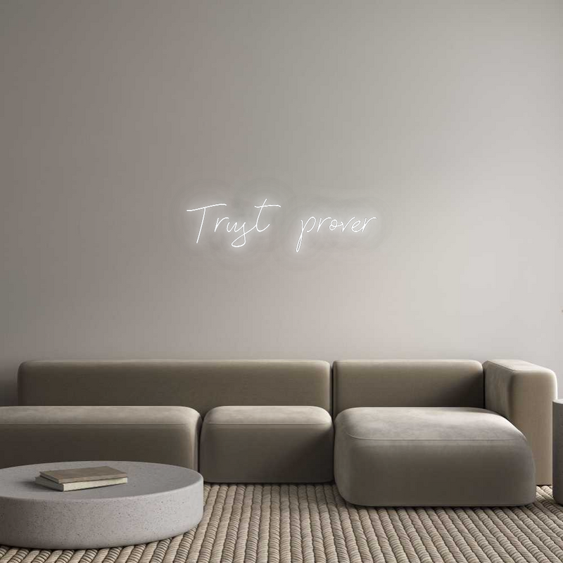 Configurator - Neon LED Flex - Custom Neon Sign Indoor Trust prover