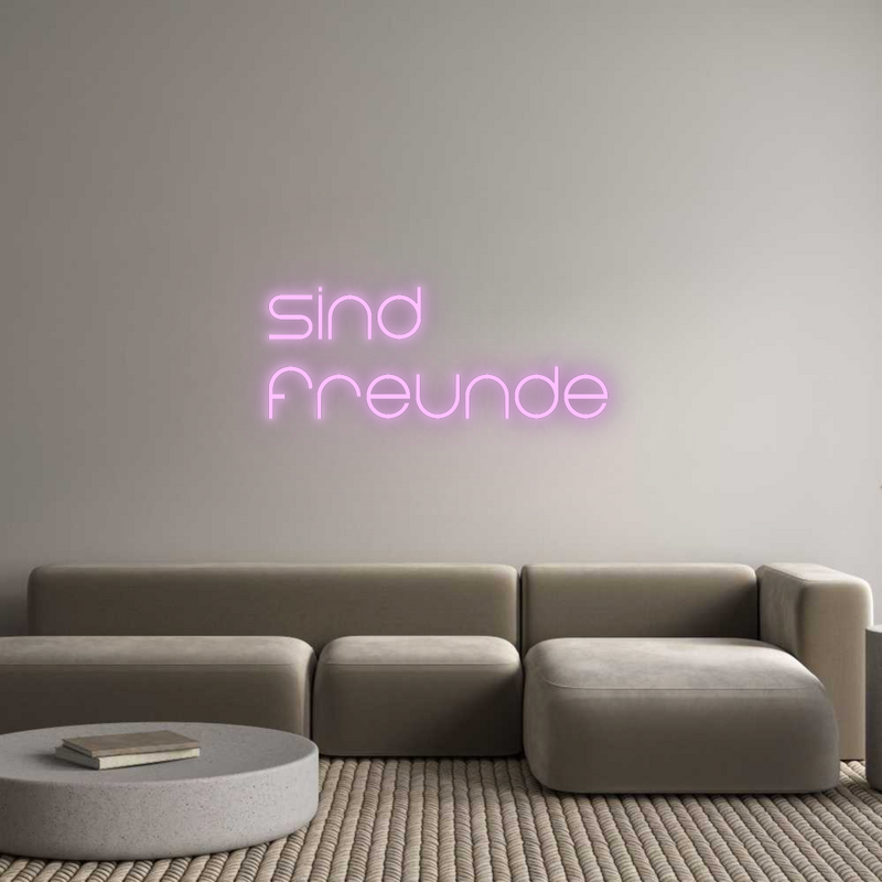 Konfigurator - Neon LED Flex - Personalisierter Indoor Schriftzug sind 
freunde