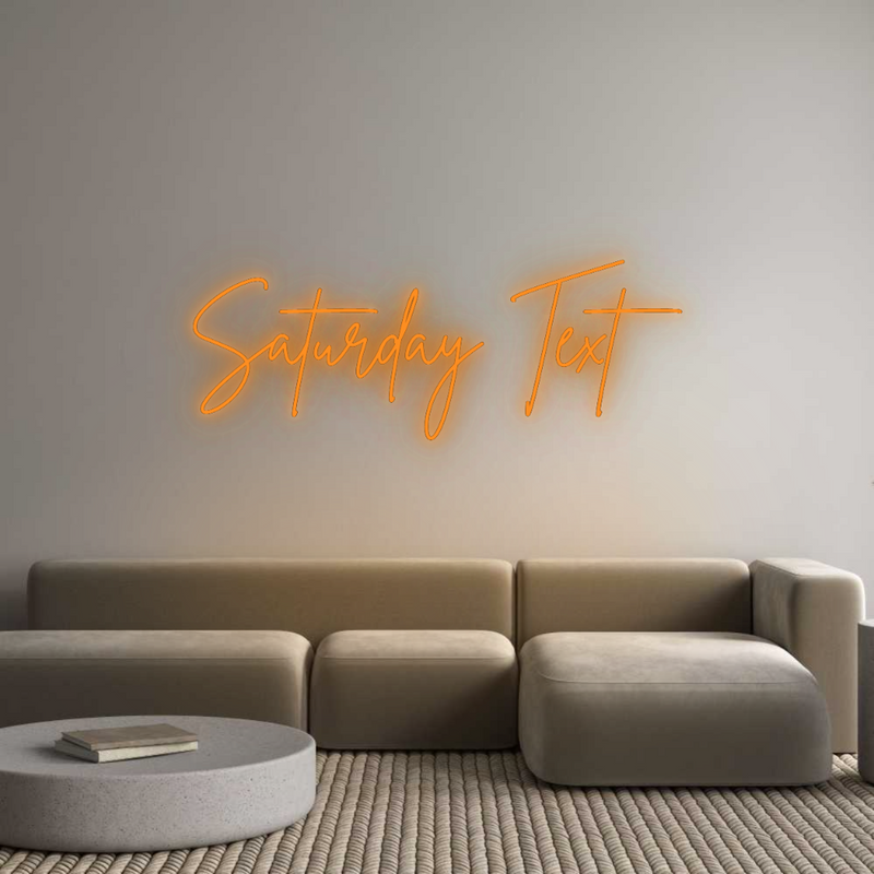 Configurator - Neon LED Flex - Custom Neon Sign Indoor Saturday Text