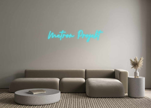 Konfigurator - Neon LED Flex - Personalisierter Indoor Schriftzug Metron Projekt