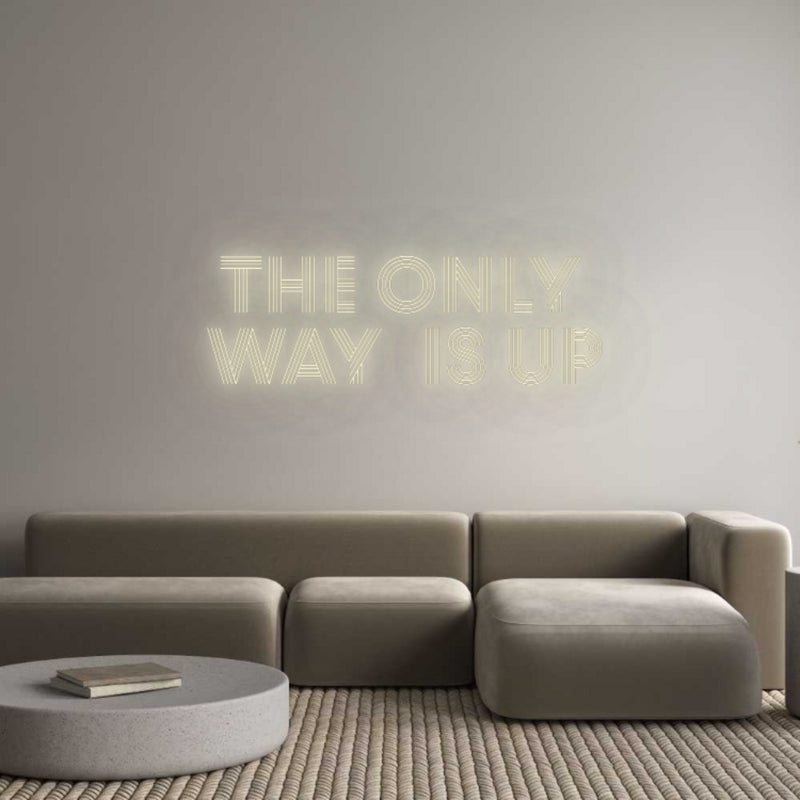 Konfigurator - Neon LED Flex - Personalisierter Indoor Schriftzug THE ONLY
WAY...