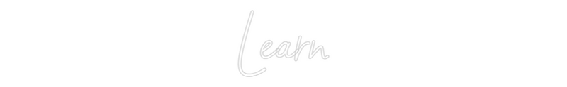 Konfigurator - Neon LED Flex - Personalisierter Indoor Schriftzug Learn